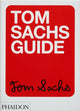 Book cover of: Tom Sachs Guide