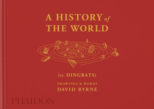 Book cover of: History of the World (in Dingbats). By: David Byrne