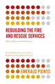 Book cover of: Rebuilding the Fire and Rescue Services. By: Peter Murphy