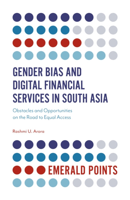 Book cover of: Gender Bias and Digital Financial Services in South Asia. By: Rashmi U. Arora