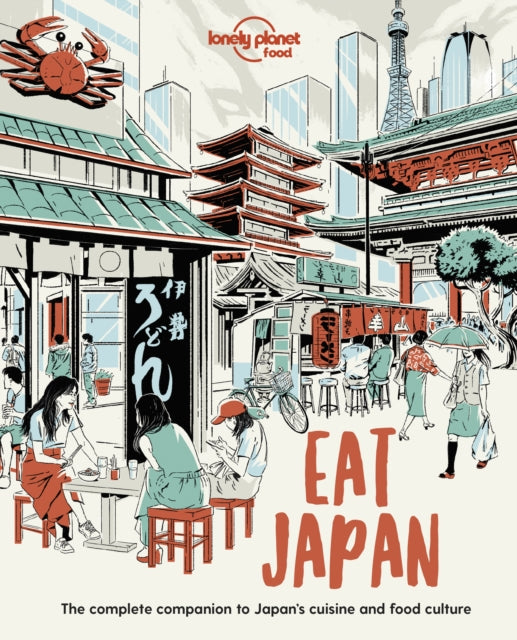 Book cover of: Lonely Planet Eat Japan. By: Lonely Planet Food