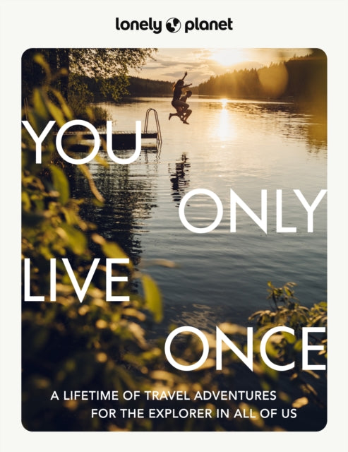 Lonely Planet You Only Live Once 9781838696023 Lonely Planet