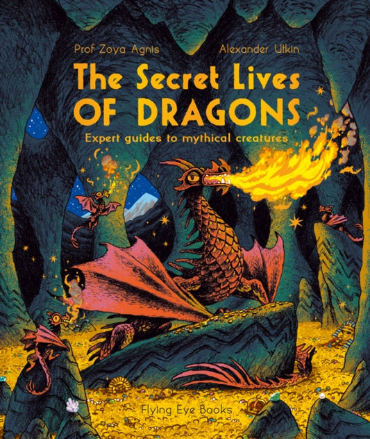 Book cover of: Secret Lives of Dragons. By: Zoya Agnis