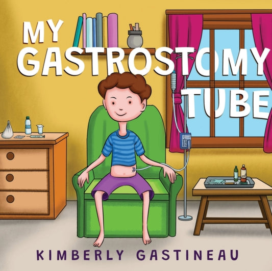 Book cover of: My Gastrostomy Tube