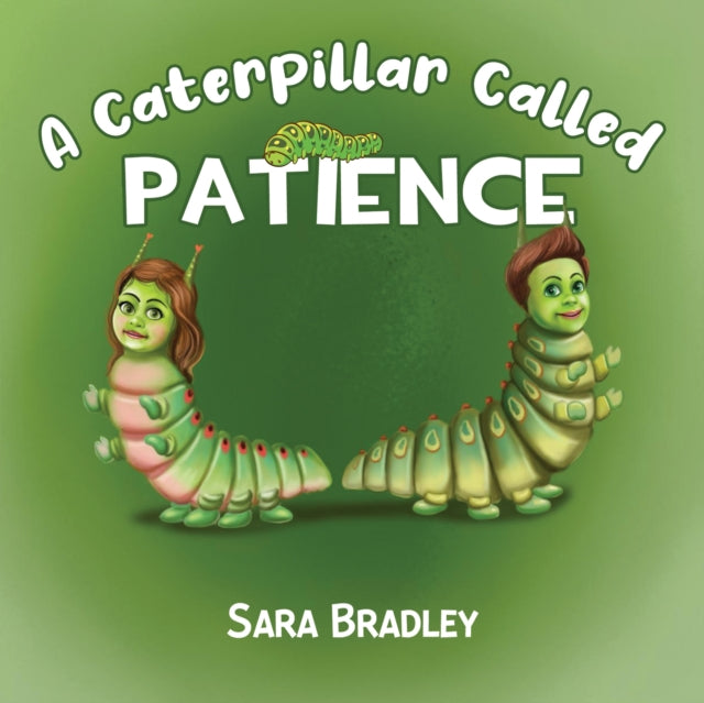 Book cover of: Caterpillar Called Patience