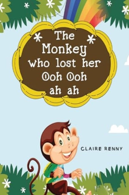 Book cover of: Monkey who lost her Ooh ooh ah ah