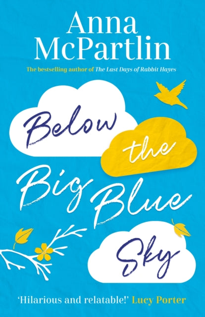 Book cover of: Below the Big Blue Sky. By: Anna McPartlin
