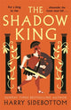 Shadow King, The brand new 2023 historical epic about Alexander The Great from the Sunday Times bestseller 9781838777999 Harry Sidebottom