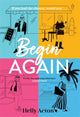 Book cover of: Begin Again. By: Helly Acton