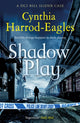 Book cover of: Shadow Play. By: Cynthia Harrod-Eagles