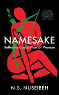 Namesake, Reflections on A Warrior Woman