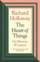 Book cover of: Heart of Things. By: Richard Holloway
