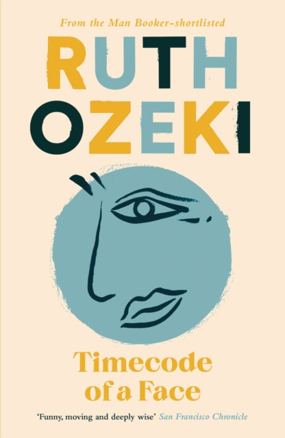 Book cover of: Timecode of a Face. By: Ruth Ozeki