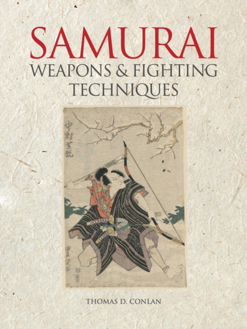 Book cover of: Samurai Weapons and Fighting Techniques. By: Thomas Conlan