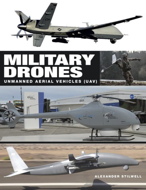 Book cover of: Military Drones. By: Alexander Stilwell