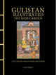 Book cover of: Gulistan Illustrated: The Rose Garden