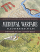 Medieval Warfare Illustrated Atlas 9781838866105 Matthew Bennett