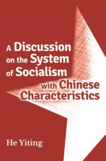 Book cover of: Discussion on the Systems of Socialism with Chinese Characteristics. By: Yiting