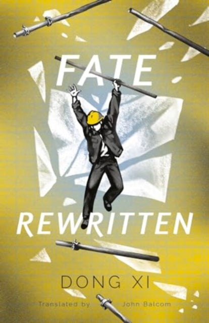 Book cover of: Fate Rewritten. By: Dong Xi; John Balcom