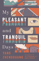 Book cover of: My Pleasant and Tranquil Days