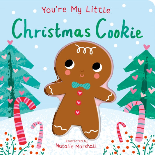 You're My Little Christmas Cookie 9781838915896 Natalie Marshall