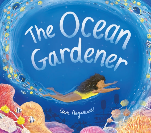 The Ocean Gardener 9781838916152 Clara Anganuzzi