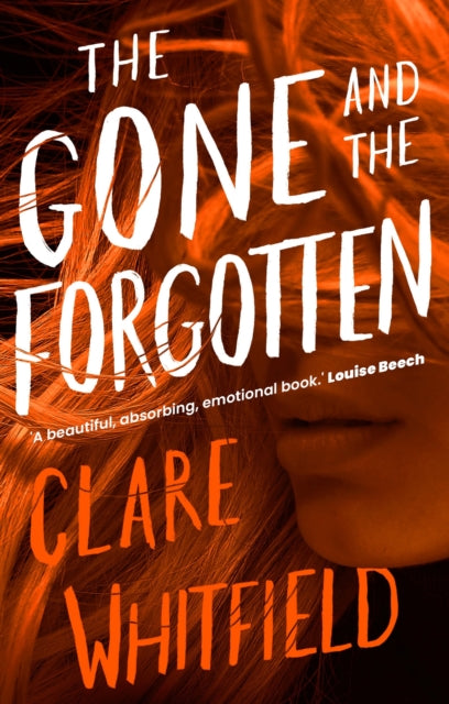 Book cover of: Gone and the Forgotten. By: Clare Whitfield