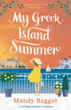 Book cover of: My Greek Island Summer. By: Mandy Baggot