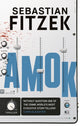 Book cover of: Amok. By: Sebastian Fitzek