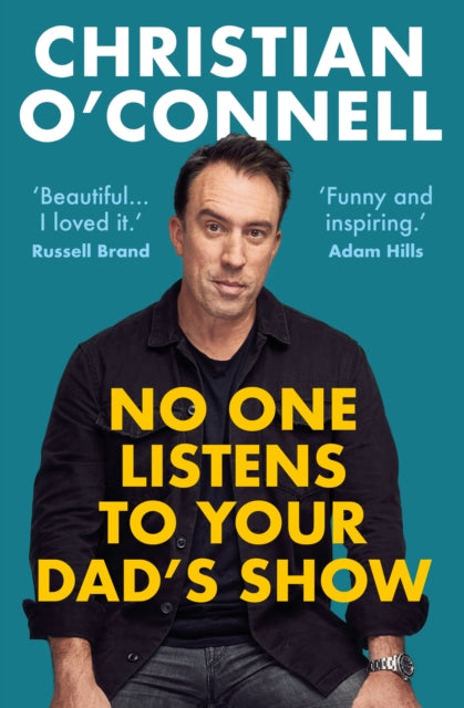 Book cover of: No One Listens to Your Dad's Show. By: Christian OConnell