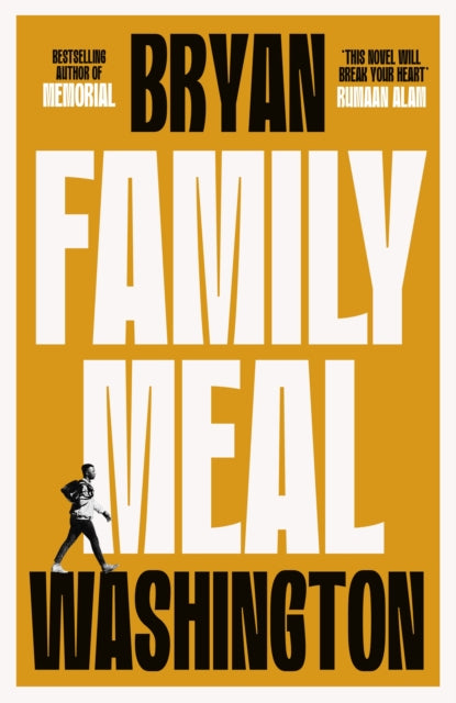 Book cover of: Family Meal. By: Bryan Washington