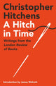 Book cover of: Hitch in Time. By: Christopher Hitchens