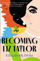 Book cover of: Becoming Liz Taylor. By: Elizabeth Delo