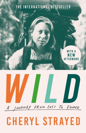 Wild, A Journey from Lost to Found