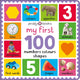 Book cover of: My First 100: Numbers, Colours, Shapes. By: Priddy Books