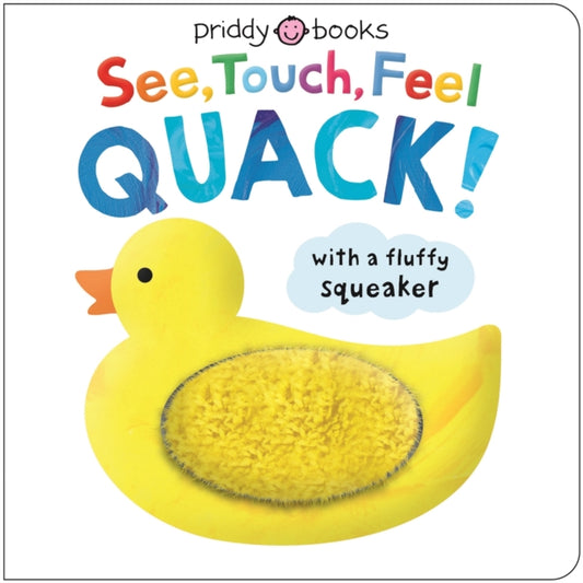 Book cover of: See, Touch, Feel Quack. By: Roger Priddy