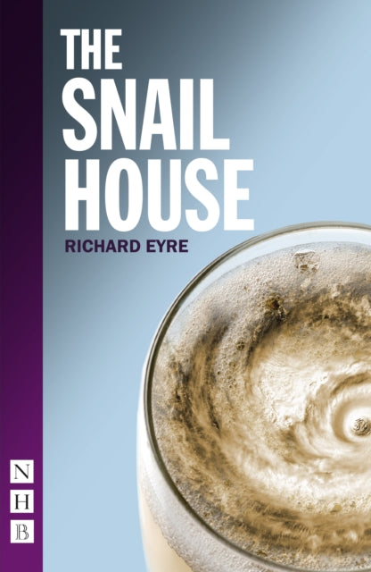 Book cover of: Snail House. By: Richard Eyre