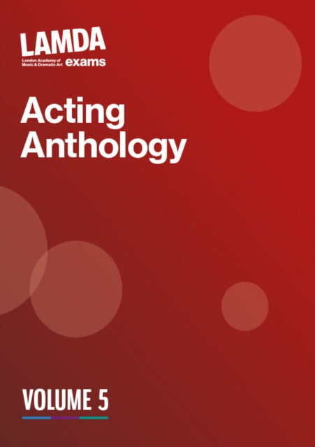 Book cover of: LAMDA Acting Anthology: Volume 5