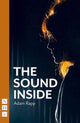 Book cover of: Sound Inside. By: Adam Rapp