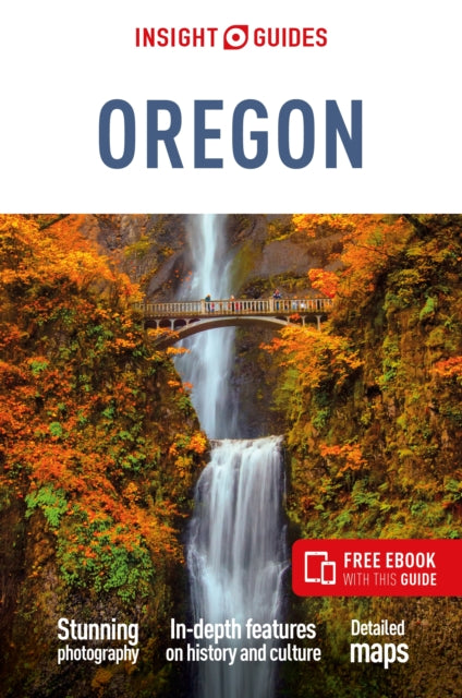 Insight Guides Oregon: Travel Guide with eBook 9781839053504 Insight Guides