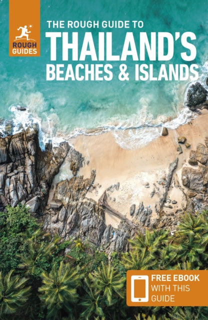 Book cover of: Rough Guide to Thailand's Beaches & Islands: Travel Guide with eBook. By: Rough Guides