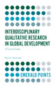 Book cover of: Interdisciplinary Qualitative Research in Global Development. By: Marco J. Haenssgen