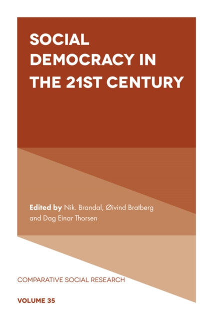 Book cover of: Social Democracy in the 21st Century. By: Nik Brandal