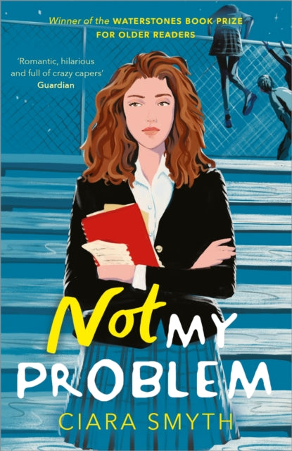 Not My Problem, TikTok made me buy it! A sapphic romcom for fans of Derry Girls 9781839130854 Ciara SMYTH