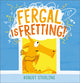 Book cover of: Fergal is Fretting!. By: Robert Starling