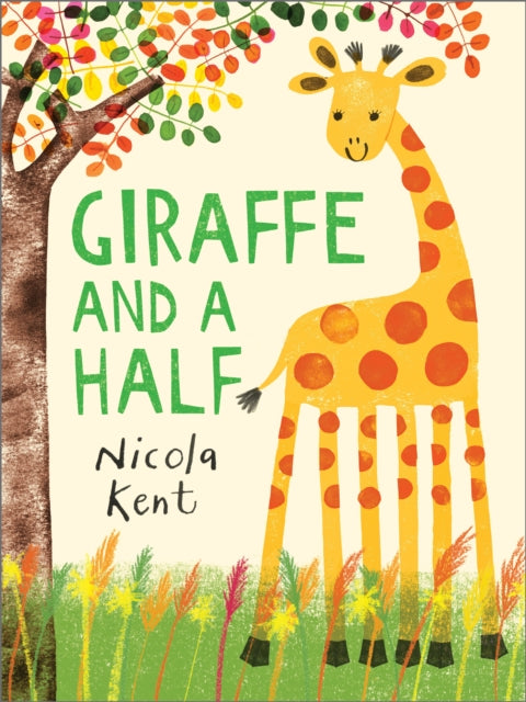 Giraffe and a Half 9781839132766 Nicola Kent