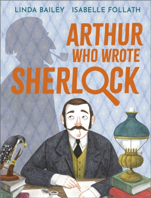 Book cover of: Arthur Who Wrote Sherlock. By: Linda BAILEY