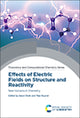 Book cover of: Effects of Electric Fields on Structure and Reactivity. By: Sason Shaik