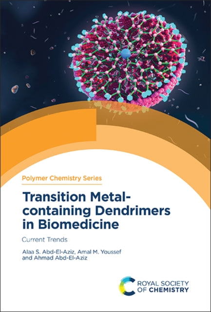 Book cover of: Transition Metal-containing Dendrimers in Biomedicine. By: Alaa S. Abd-El-Aziz