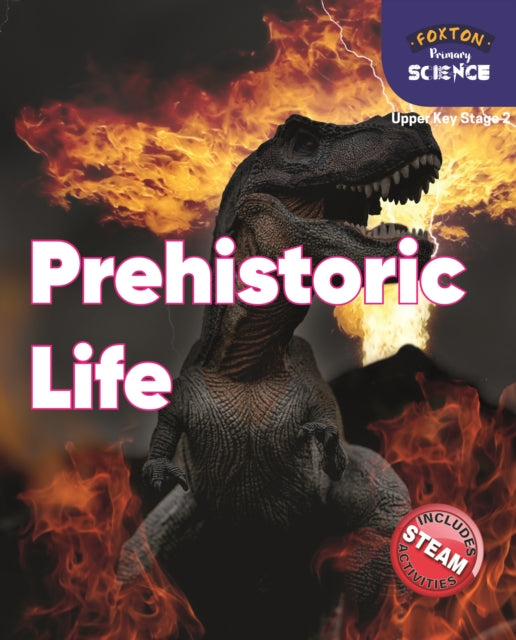 Book cover of: Foxton Primary Science: Prehistoric Life (Upper KS2 Science)
